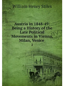 Austria in 1848-49 Being a History o