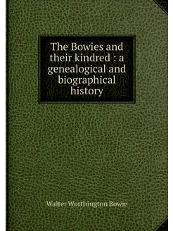 The Bowies and their kindred a gene