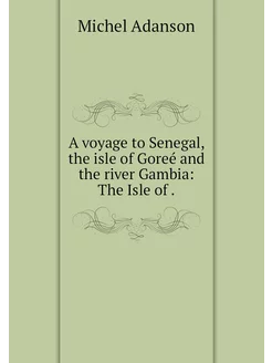 A voyage to Senegal, the isle of Gore