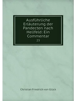 Ausführliche Erläuterung der Pandecte