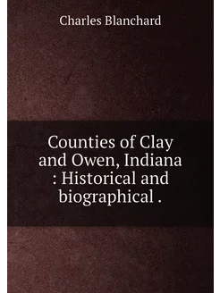 Counties of Clay and Owen, Indiana