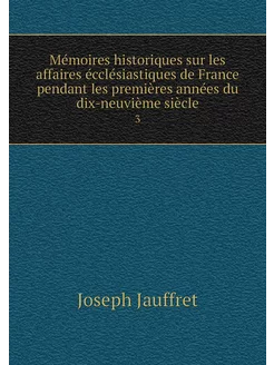 Mémoires historiques sur les affaires