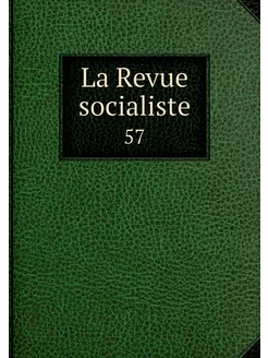 La Revue socialiste. 57