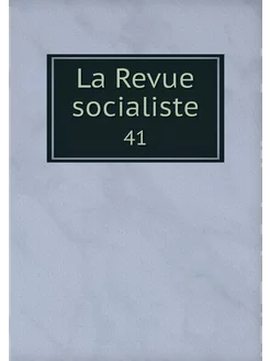 La Revue socialiste. 41