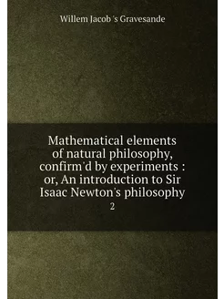 Mathematical elements of natural philosophy, confirm