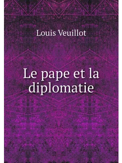 Le pape et la diplomatie