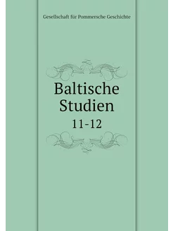 Baltische Studien. 11-12