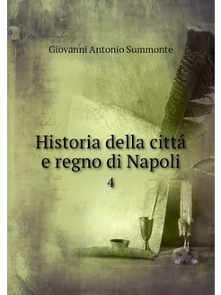 Historia della cittá e regno di Napol