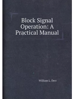 Block Signal Operation A Practical Manual