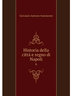 Historia della cittá e regno di Napol