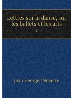 Lettres sur la danse, sur les ballets