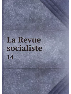 La Revue socialiste. 14