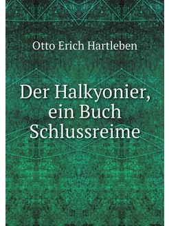 Der Halkyonier, ein Buch Schlussreime