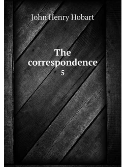 The correspondence. 5