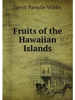 Fruits of the Hawaiian Islands