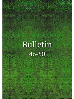 Bulletin. 46-50