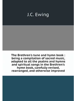 The Brethren's tune and hymn book b