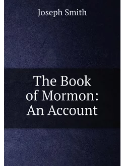 The Book of Mormon An Account