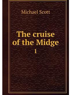 The cruise of the Midge. 1