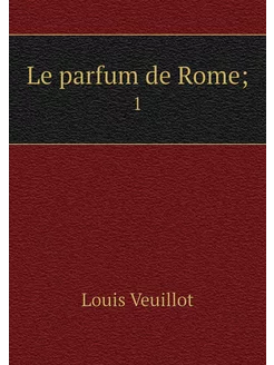 Le parfum de Rome . 1