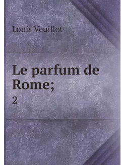 Le parfum de Rome . 2