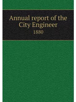 Annual report of the City Engineer. 1880