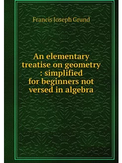 An elementary treatise on geometry