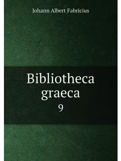 Bibliotheca graeca. 9