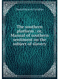 The southern platform or, Manual of