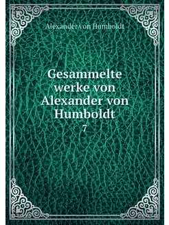 Gesammelte werke von Alexander von Hu