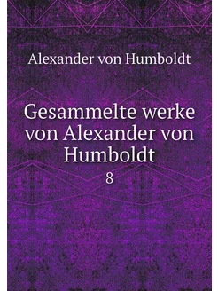 Gesammelte werke von Alexander von Hu