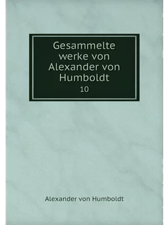 Gesammelte werke von Alexander von Hu