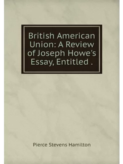 British American Union A Review of J