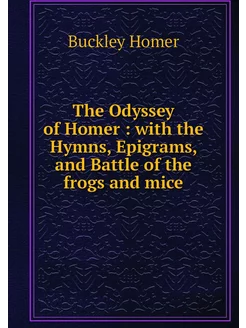 The Odyssey of Homer with the Hymns