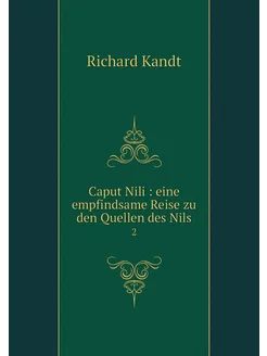 Caput Nili eine empfindsame Reise z