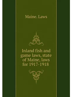 Inland fish and game laws, state of M