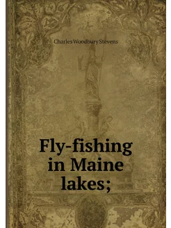 Fly-fishing in Maine lakes