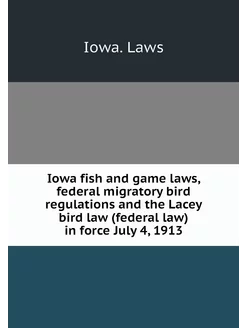 Iowa fish and game laws, federal migr