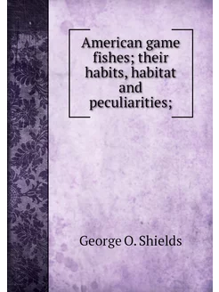 American game fishes their habits, h