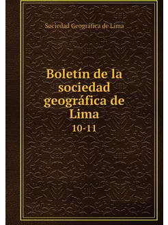 Boletín de la sociedad geográfica de