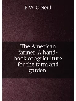 The American farmer. A hand-book of a