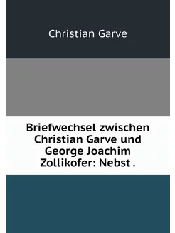 Briefwechsel zwischen Christian Garve