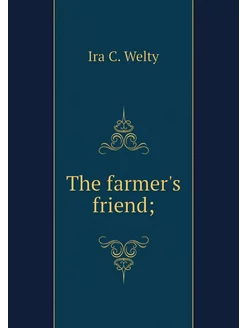 The farmer's friend