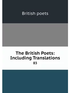 The British Poets Including Translat