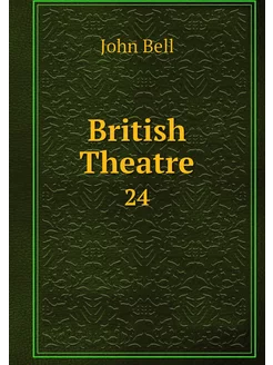 British Theatre. 24