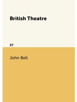 British Theatre. 27