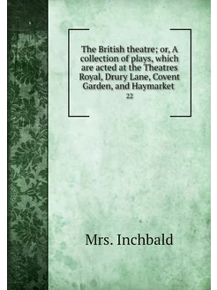 The British theatre or, A collection