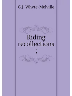 Riding recollections