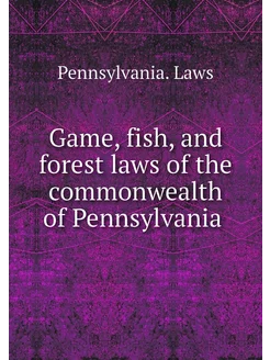 Game, fish, and forest laws of the co