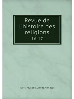 Revue de l'histoire des religions. 16-17